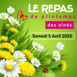 Lire la suite à propos de l’article LE REPAS DE PRINTEMPS DES AINÉS LE SAMEDI 5 AVRIL 2025- INSCRIPTIONS